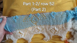 Knitting World's Largest Shawl "Diana" Part 1-2 / Row 52 (Part 2)