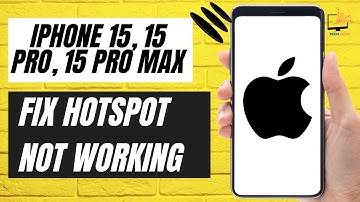 How To Fix Hotspot Not Working Issue On iPhone 15, 15 Pro, 15 Pro Max