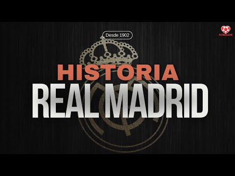 HISTORIA DEL REAL MADRID. Desde 1902.