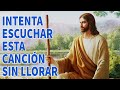 LA CANCIÓN CRISTIANA MAS HERMOSA DEL MUNDO 2023 - INTENTA ESCUCHAR ESTA CANCIÓN SIN LLORAR