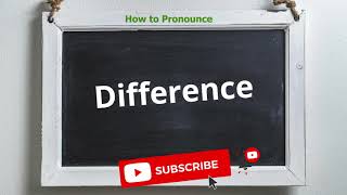 How to pronounce Difference | Meaning of Difference