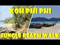 Koh Phi Phi Jungle and Beach Walk - Long Beach to Ton Sai