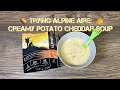 Trying Alpine Aire  Freeze Dried Foods : Creamy Potato Cheddar Soup