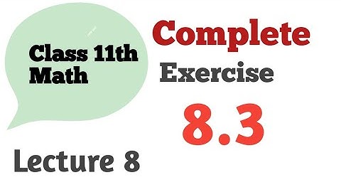 First Year math Exercise 8.3 complete