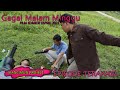 Gagal Malam Minggu - Komedi Tapsel 2021 Viral !!! Episode Terakhir gold
