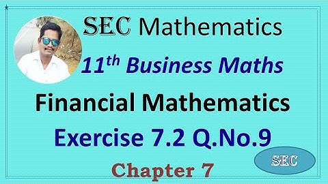 CLASS 11 Business Maths -  Chapter 7 Financial Mathematics Exercise 7.2 Q.No.9 2022-2023  | TN