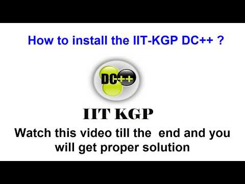 IIT Kharagpur DC++ Connectivity & Installation || Hit Hi FiT Hai - IIT Kgp DC ||