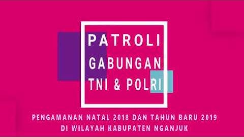 PATROLI GABUNGAN TNI POLRI NATAL 2018  DI WILAYAH NGANJUK
