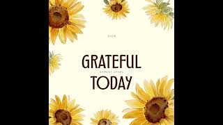Grateful Today  - lyrics and music by Shirley Chase © 2026