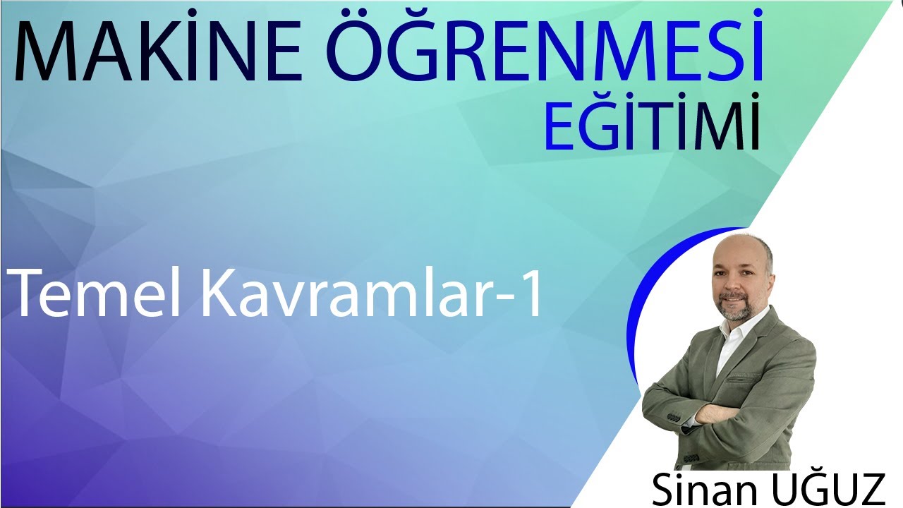 Makine renmesi ders 1 temel kavramlar machine learning basic