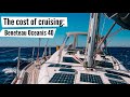 Our 2007 Beneteau Oceanis 40: why, pros, cons and costs // The cost of cruising compared - Part 2