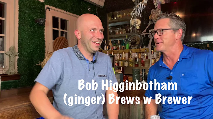 BREWS W BREWER- BOB HIGGINBOTHAM- Local Restaurant...