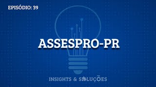 Prévia do Insights e Soluções: ASSESPRO-PR