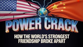 When the World’s Strongest Friendship Broke — The U.S.–China Story