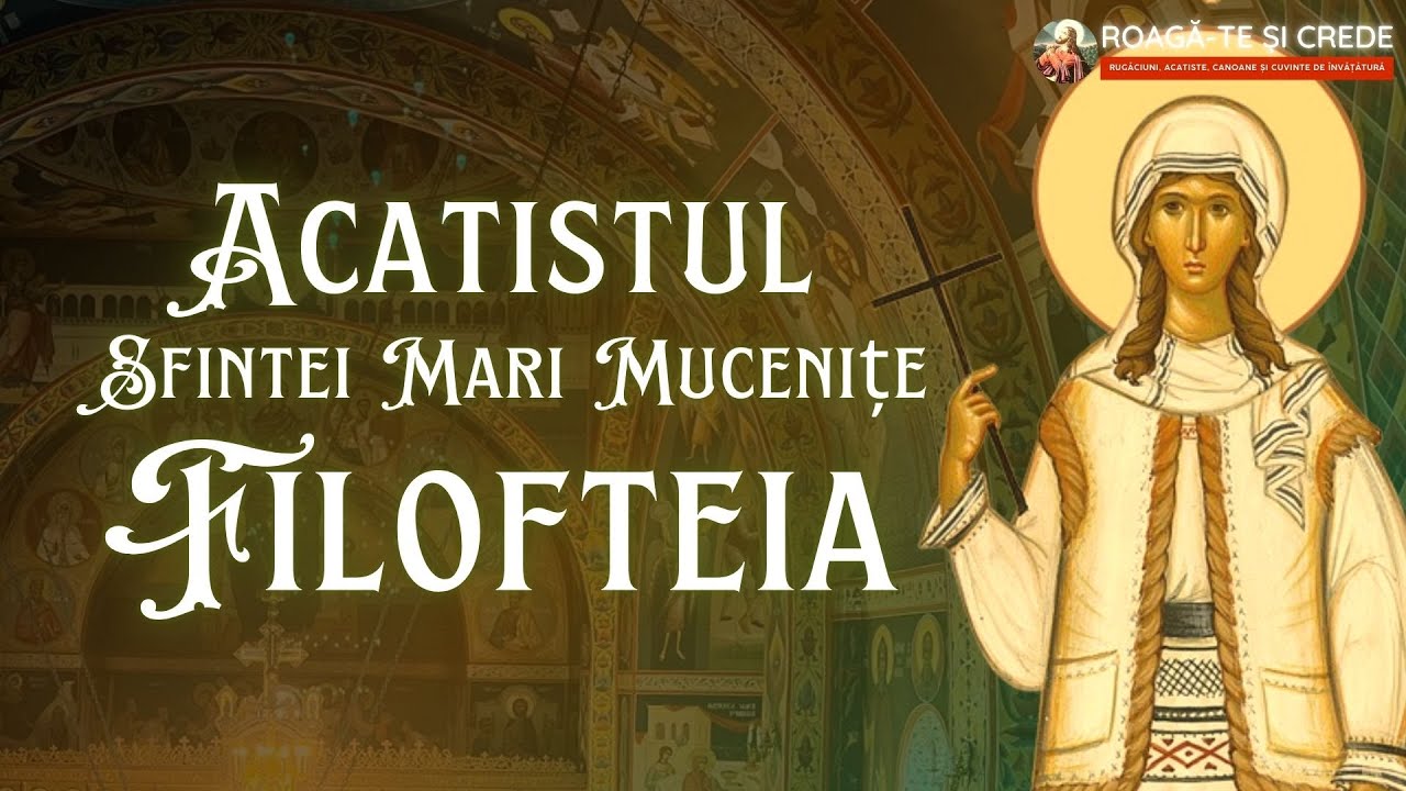 Acatistul Sfintei Filofteia, ocrotitoarea copiilor si a tinerilor - YouTube