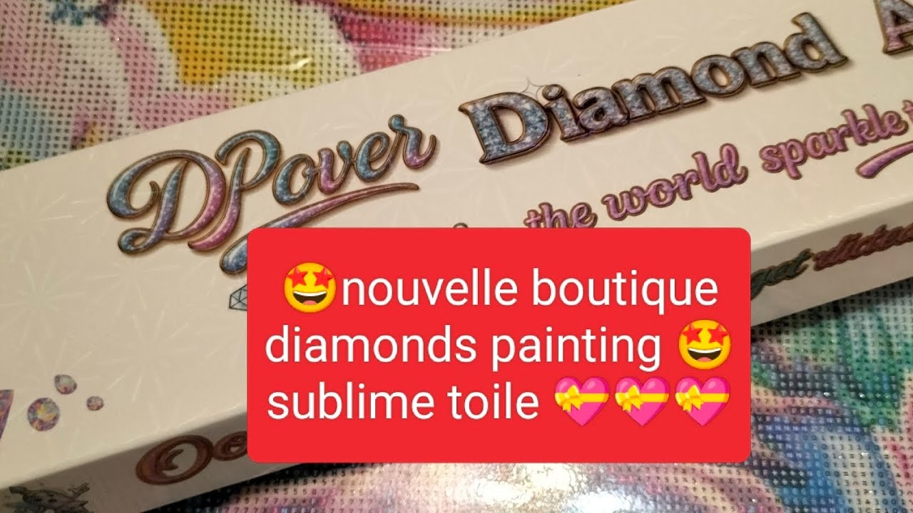 🤩Unboxing diamonds painting 🤩 nouvelle boutique #DPover j'adore 💝💝💝