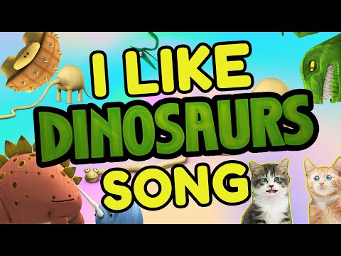 I Like Dinosaurs Song