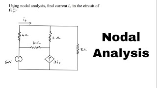 Nodal Analysis : Using nodal analysis, find current io in the circuit of fig.