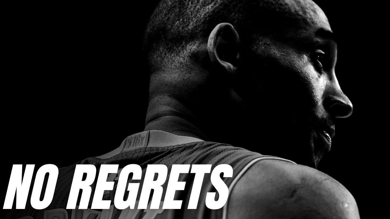 NO REGRETS FT. KOBE BRYANT (MOTIVATIONAL VIDEO)