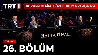 Kuran-I Kerimi Güzel Okuma Yarışması 26. Bölüm