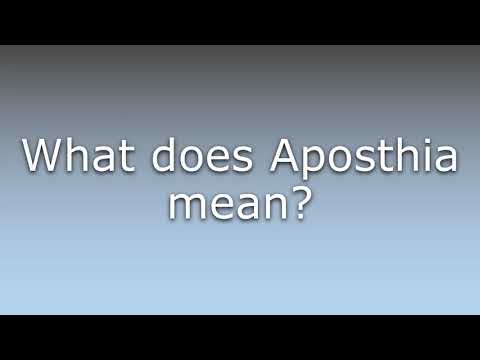 What does Aposthia mean?