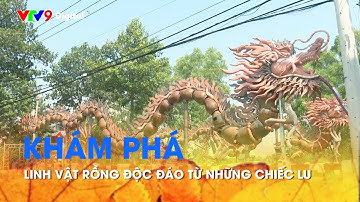 Ấn tượng phương Nam - Linh vật rồng độc đáo từ những chiếc lu