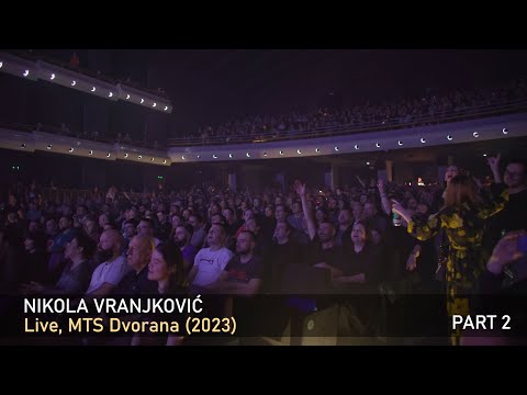 Nikola Vranjković - live MTS Dvorana 2023 (DRUGI DEO) HD