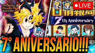 🔴LIVE 7TH ANIVERSARIO REVELACIÓN!!! 🔥 LR MELIODAS NÉMESIS FESTIVAL!🙂| Seven Deadly Sins: Grand Cross