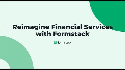 Reimagine Financial Services with the Formstack
