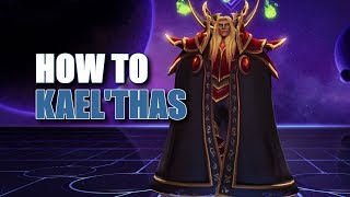 Heroes Of The Storm - How To Kaelthas