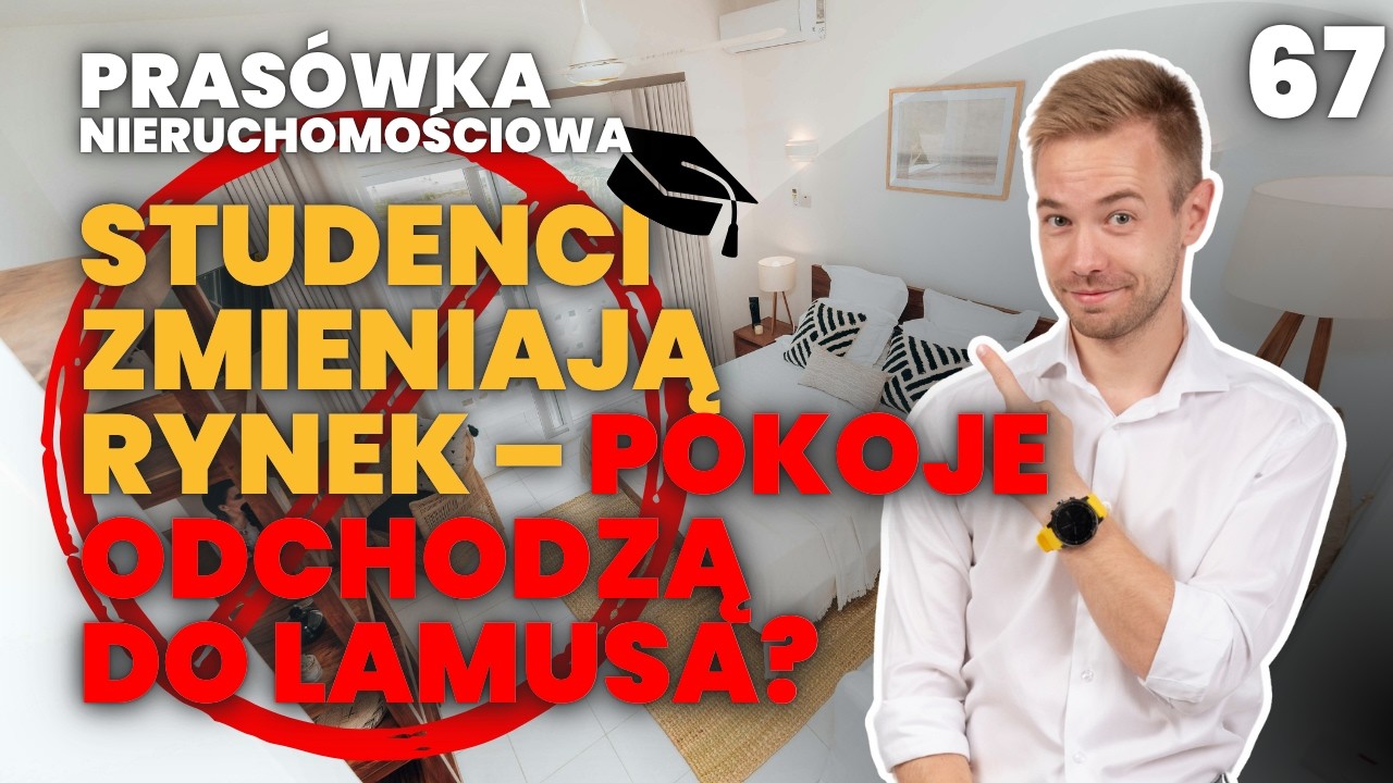 RAPORT Najem 2025: studenci - KONIEC najmu na pokoje? Co dalej z rynkiem? Prasówka nieruchomościowa