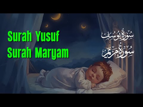 Surah Yusuf سورة يوسف And Surah Maryam سورة مريم For Babies Pregnant Mother Abdullah Shaaban