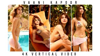 Actress Vaani Kapoor Hottest In Bikini 4K Vertical Video