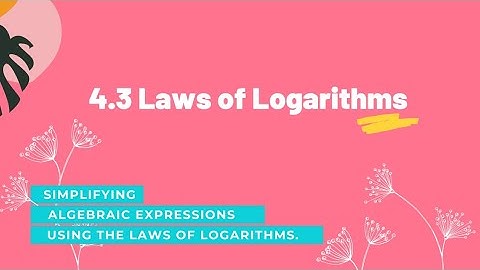 4.3 Laws of Logarithms| Additional Mathematics Form 4 Chapter 4 KSSM