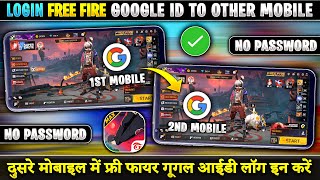 Free Fire Google Id Dusre Mobile Mein Kaise Login Kare Login Ff Google Id To 2Nd Phone No Password