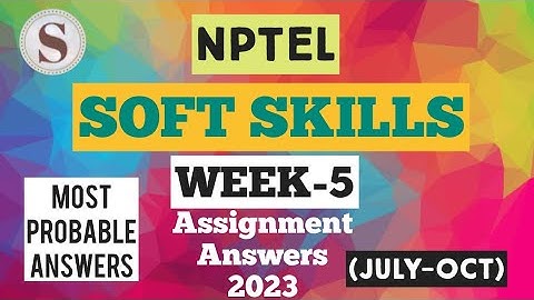 Soft Skills || WEEK-5 Assignment Answers 2023 || NPTEL || July-Oct || #SKumarEdu #nptel