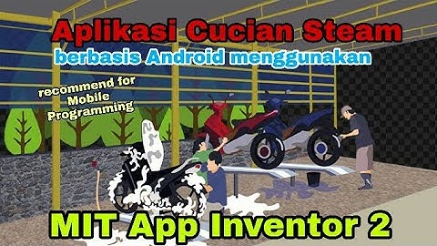 Aplikasi Cucian Steam Berbasis Mobile dengan MIT App Inventor 2