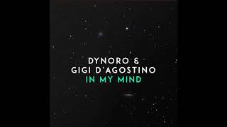 Dynoro, Gigi D'Agostino   In My Mind Official Audio