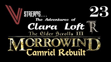 Morrowind: Clara Loft in Tamriel Rebuilt. Part 23 (North to Firewatch)