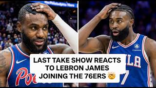 LeBron James Joins the 76ers | Are the Sixers a Super Team? | Last Take Reacts 👀