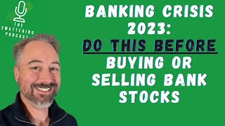 Stop Buying or Selling Bank Stocks Until You Do This