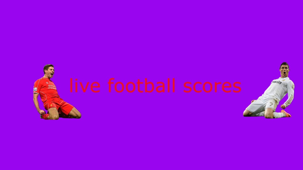 live football scores YouTube