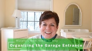 Organizing the Garage Entrance by Murphy's Mom Needs to Mop 109 views 2 months ago 14 minutes, 48 seconds