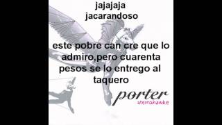Video thumbnail of "Porter Xoloitzcuintle Chicloso Letra"