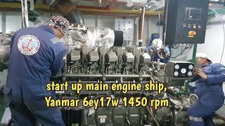 start up main engine ship 29m. yanmar 6ey17w