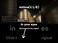 [MV] nishina(にしな) _ in your eyes #にしな #jpop