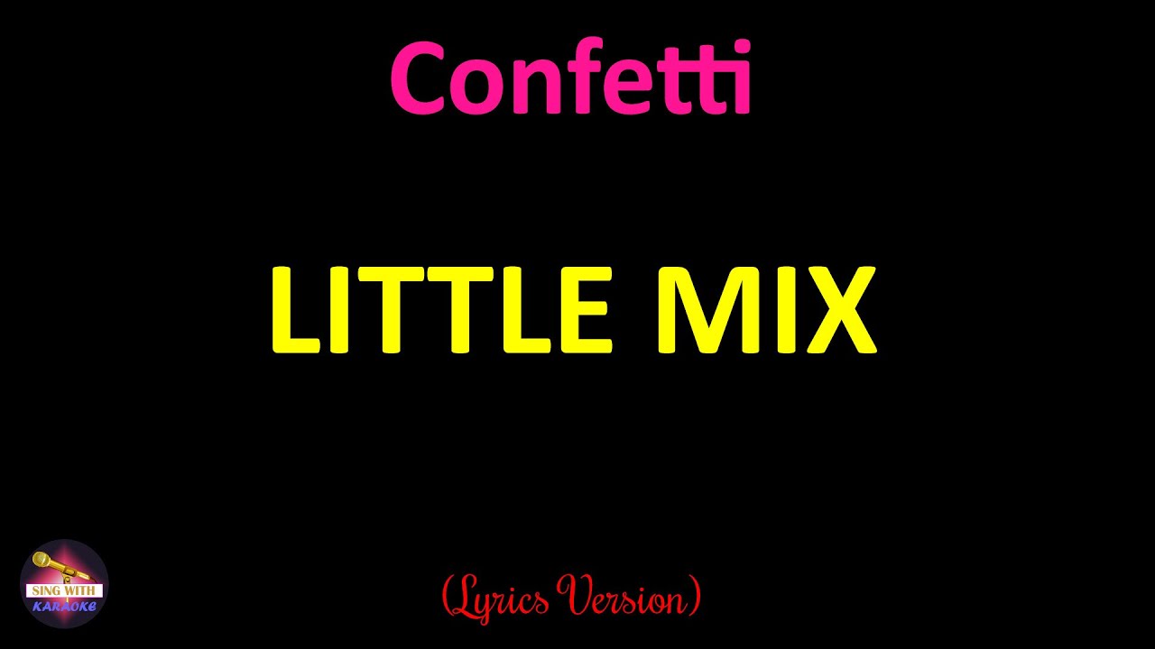 Little Mix Confetti (Lyrics Version) YouTube