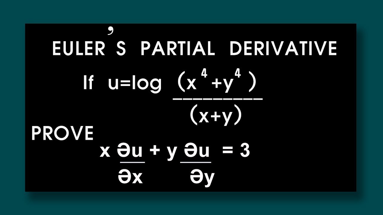 Eulers Partial Derivative If U Log X 4 Y 4 X Y Prove Xәu әx Yәu әy 3 Youtube