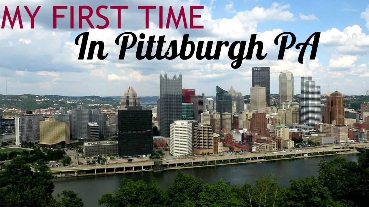 Going To Pittsburgh Pa For The First Time Youtube