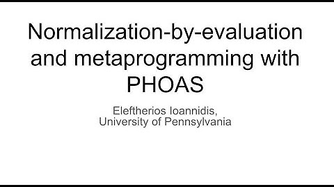 Normalization-by-evaluation and metaprogramming with PHOAS, POPL SRC 2022